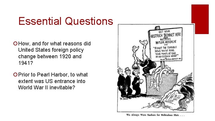 Essential Questions ¡ How, and for what reasons did United States foreign policy change