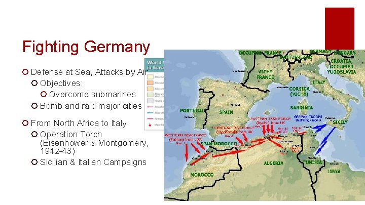 Fighting Germany ¡ Defense at Sea, Attacks by Air ¡ Objectives: ¡ Overcome submarines