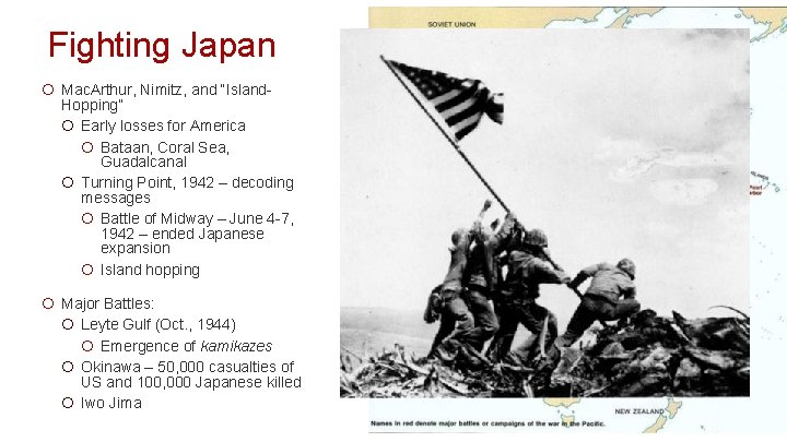 Fighting Japan ¡ Mac. Arthur, Nimitz, and “Island. Hopping” ¡ Early losses for America