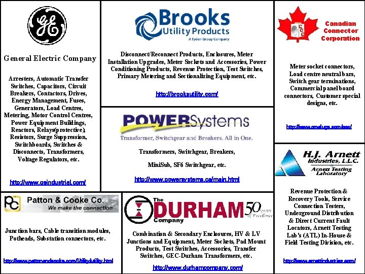 Canadian Connector Corporation General Electric Company Arresters, Automatic Transfer Switches, Capacitors, Circuit Breakers, Contactors,