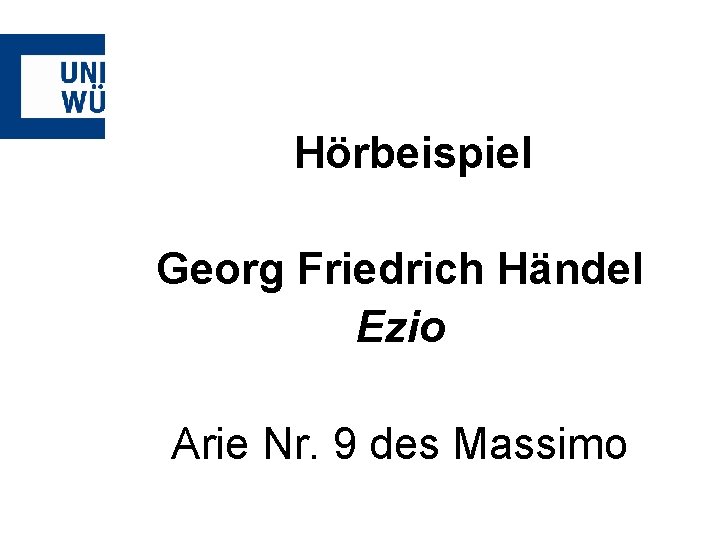 Hörbeispiel Georg Friedrich Händel Ezio Arie Nr. 9 des Massimo 