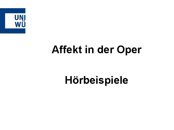 Affekt in der Oper Hörbeispiele 