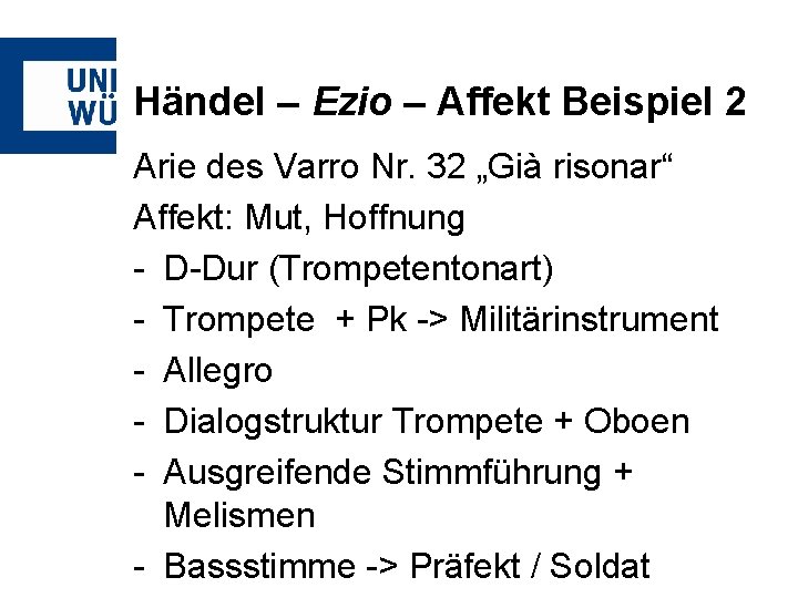 Händel – Ezio – Affekt Beispiel 2 Arie des Varro Nr. 32 „Già risonar“