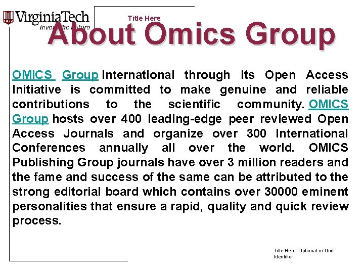 Title Here About Omics Group OMICS Group International through its Open Access Initiative is