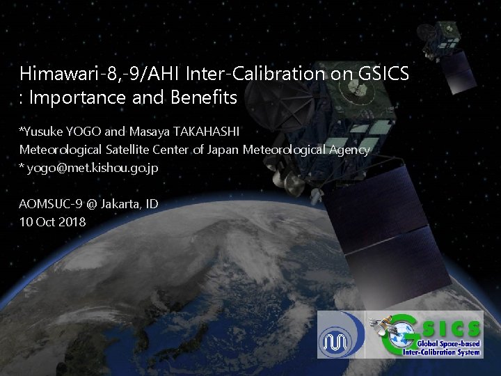 Meteorological Satellite Center (MSC) of JMA Himawari-8, -9/AHI Inter-Calibration on GSICS : Importance and