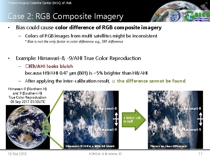 Meteorological Satellite Center (MSC) of JMA Case 2: RGB Composite Imagery • Bias could