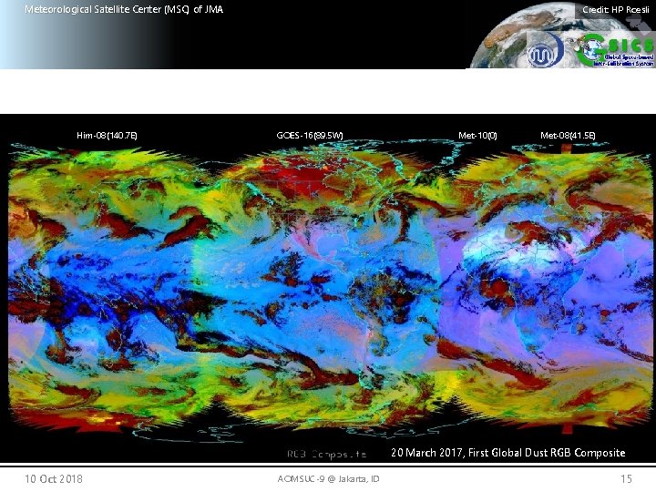 Meteorological Satellite Center (MSC) of JMA Him-08(140. 7 E) Credit: HP Roesli GOES-16(89. 5