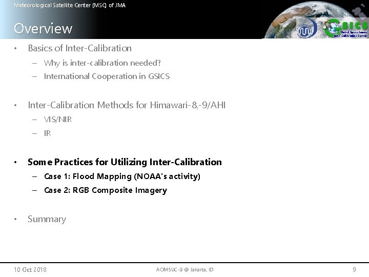 Meteorological Satellite Center (MSC) of JMA Overview • Basics of Inter-Calibration – Why is