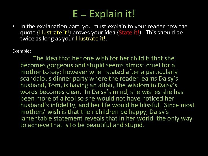 E = Explain it! • In the explanation part, you must explain to your