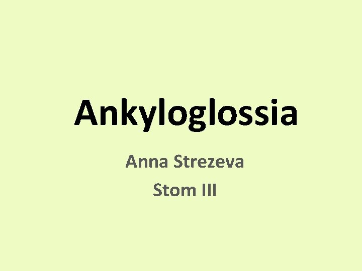 Ankyloglossia Anna Strezeva Stom III 