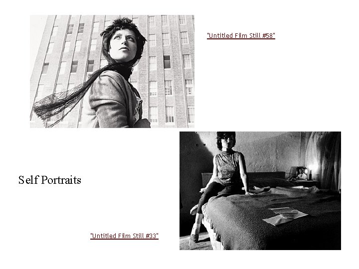 "Untitled Film Still #58" Self Portraits "Untitled Film Still #33" 