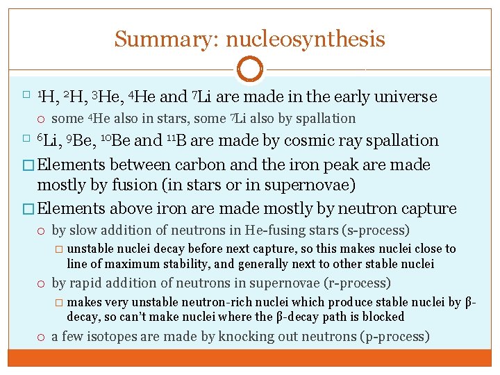 Summary: nucleosynthesis � 1 H, 2 H, 3 He, 4 He and 7 Li