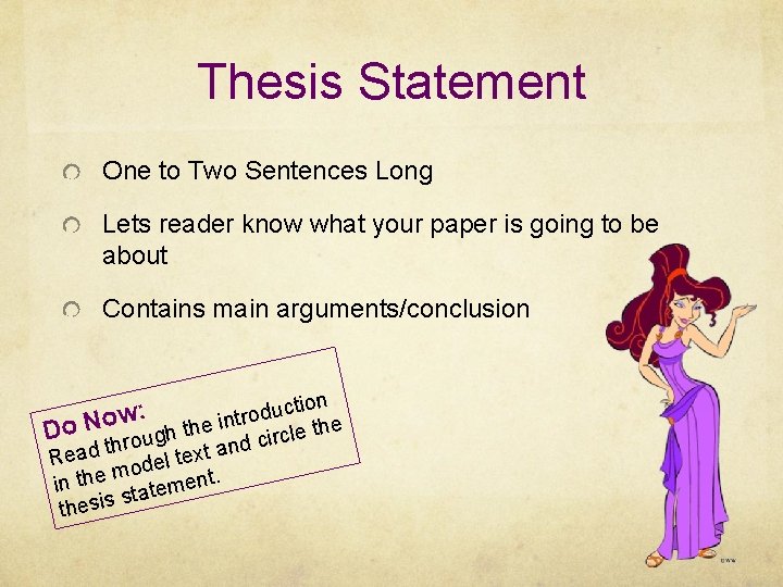 Thesis Statement One to Two Sentences Long Lets reader know what your paper is