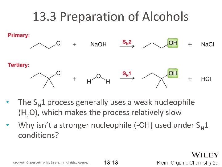 13. 3 Preparation of Alcohols • • The SN 1 process generally uses a