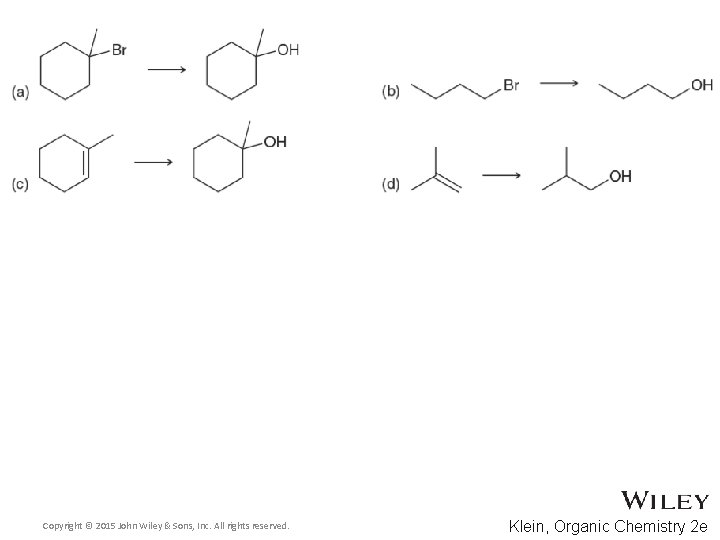 Copyright © 2015 John Wiley & Sons, Inc. All rights reserved. Klein, Organic Chemistry