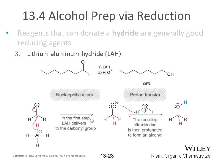 13. 4 Alcohol Prep via Reduction • Reagents that can donate a hydride are