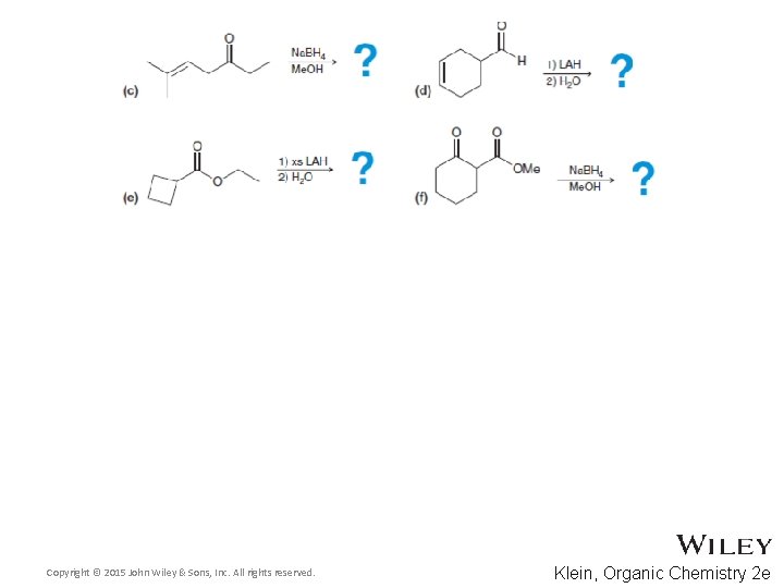 Copyright © 2015 John Wiley & Sons, Inc. All rights reserved. Klein, Organic Chemistry