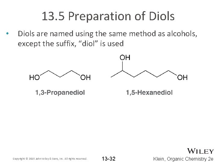 13. 5 Preparation of Diols • Diols are named using the same method as