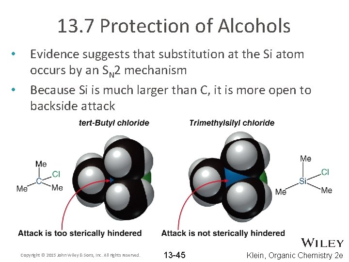 13. 7 Protection of Alcohols • • Evidence suggests that substitution at the Si