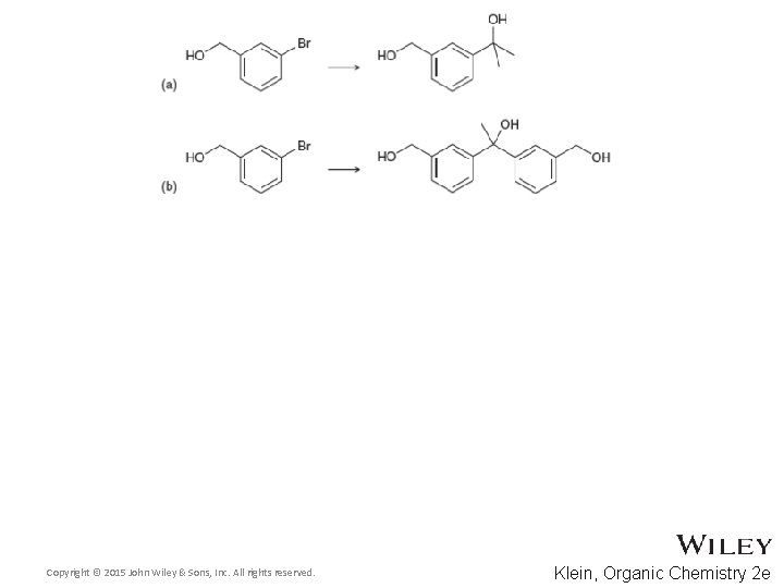 Copyright © 2015 John Wiley & Sons, Inc. All rights reserved. Klein, Organic Chemistry