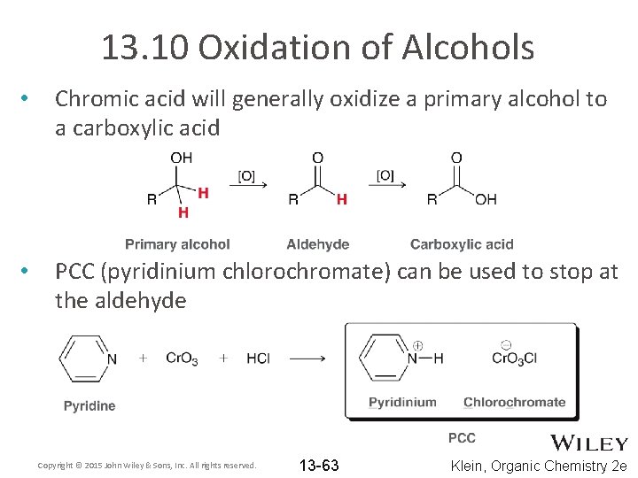 13. 10 Oxidation of Alcohols • Chromic acid will generally oxidize a primary alcohol