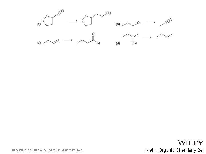 Copyright © 2015 John Wiley & Sons, Inc. All rights reserved. Klein, Organic Chemistry