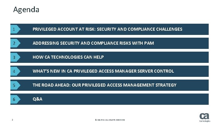 Agenda 1 PRIVILEGED ACCOUNT AT RISK: SECURITY AND COMPLIANCE CHALLENGES 2 ADDRESSING SECURITY AND