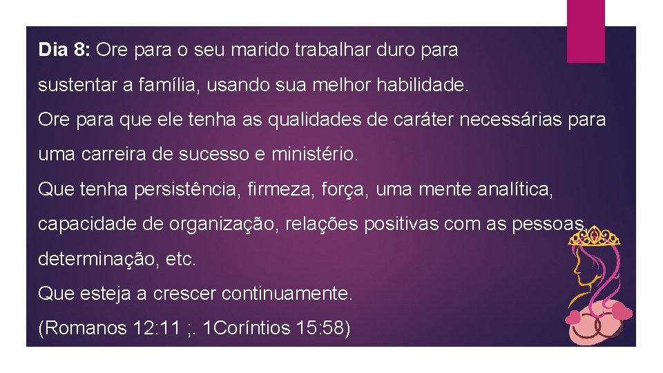 Dia 8: Ore para o seu marido trabalhar duro para sustentar a família, usando
