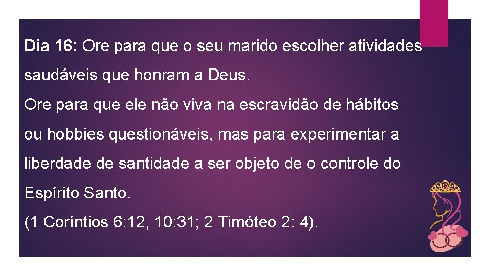 Dia 16: Ore para que o seu marido escolher atividades saudáveis que honram a