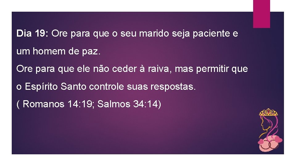Dia 19: Ore para que o seu marido seja paciente e um homem de
