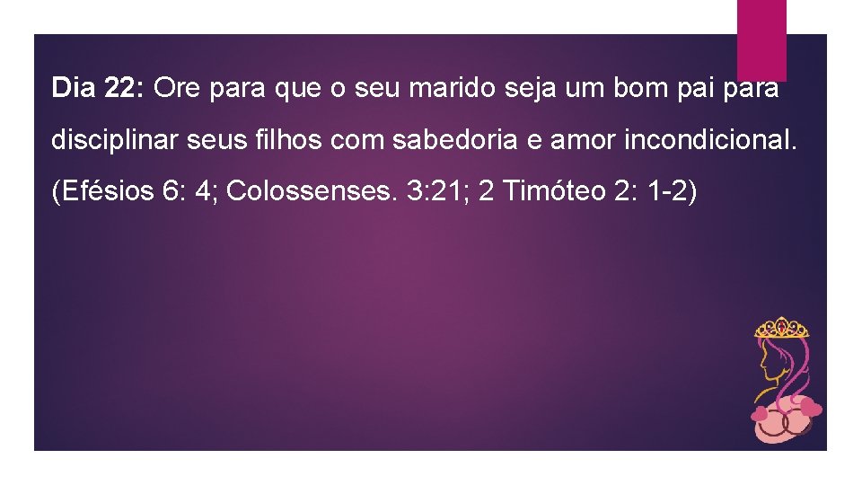 Dia 22: Ore para que o seu marido seja um bom pai para disciplinar