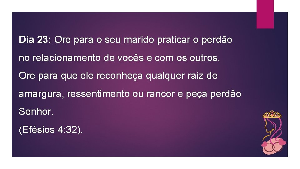 Dia 23: Ore para o seu marido praticar o perdão no relacionamento de vocês