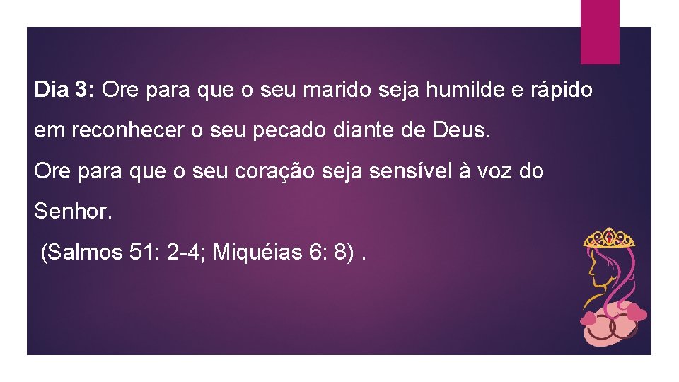 Dia 3: Ore para que o seu marido seja humilde e rápido em reconhecer