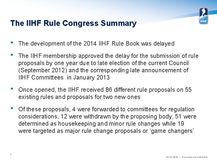 The IIHF Rule Congress Summary • • The development of the 2014 IIHF Rule
