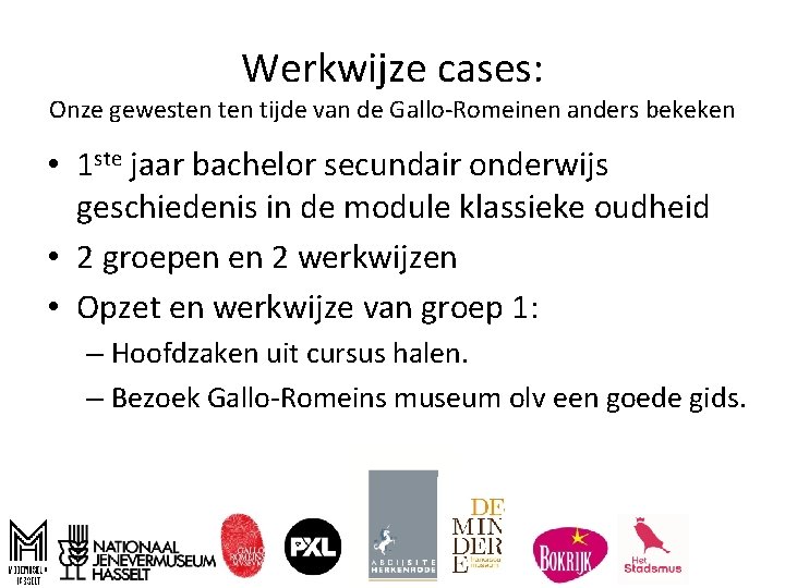 Werkwijze cases: Onze gewesten tijde van de Gallo-Romeinen anders bekeken • 1 ste jaar