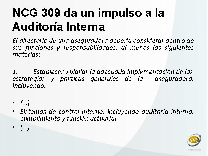NCG 309 da un impulso a la Auditoría Interna El directorio de una aseguradora