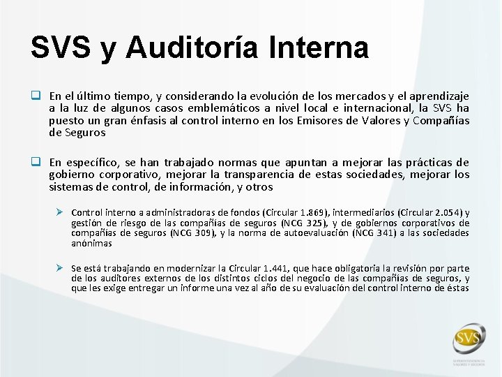 SVS y Auditoría Interna q En el último tiempo, y considerando la evolución de