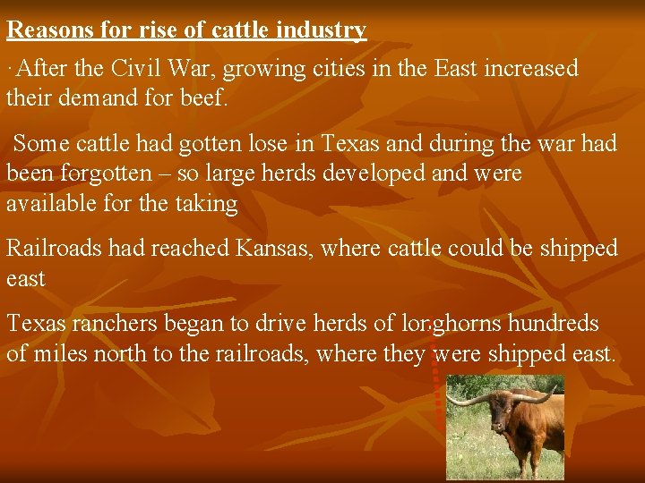 Reasons for rise of cattle industry ·After the Civil War, growing cities in the