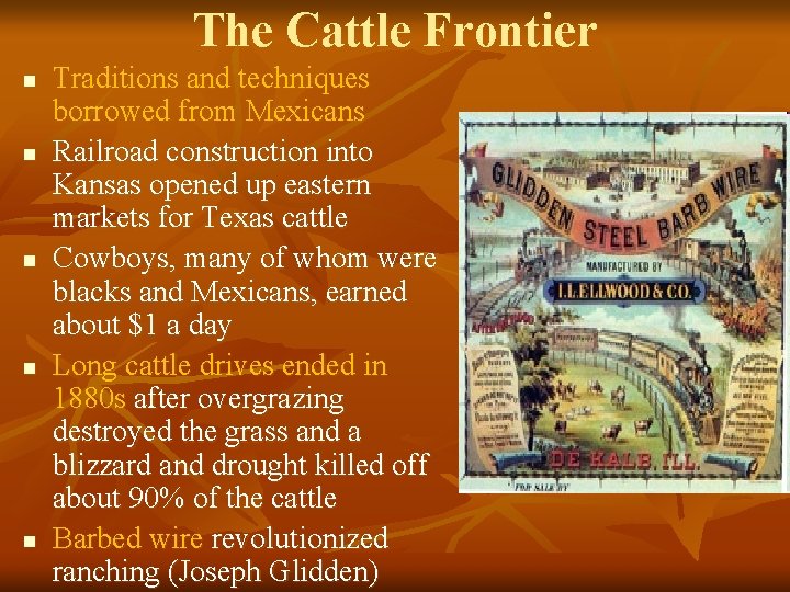 The Cattle Frontier n n n Traditions and techniques borrowed from Mexicans Railroad construction
