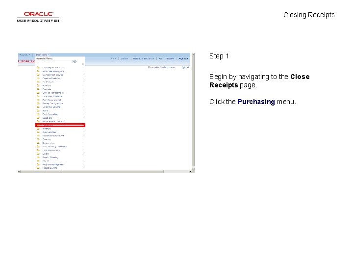 Closing Receipts Step 1 Begin by navigating to the Close Receipts page. Click the
