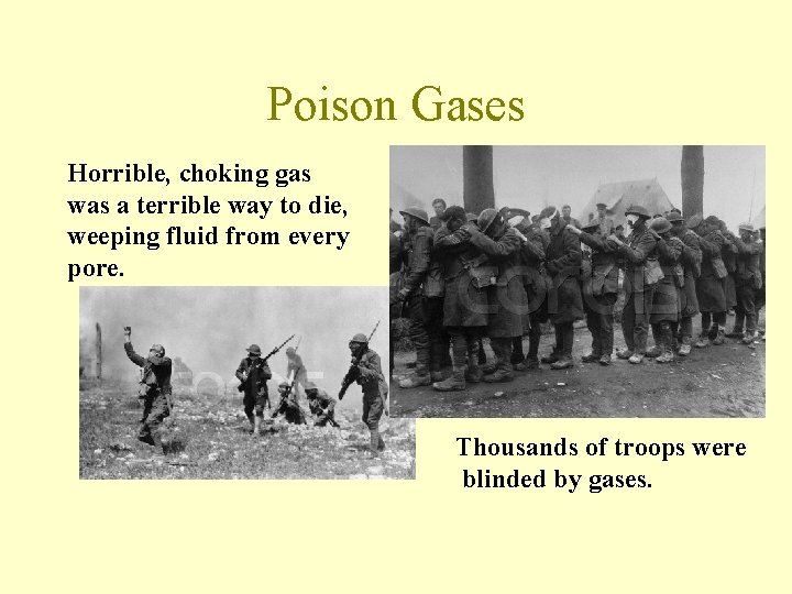 Poison Gases Horrible, choking gas was a terrible way to die, weeping fluid from