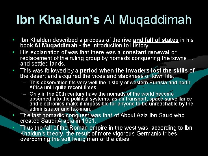 Ibn Khaldun’s Al Muqaddimah • Ibn Khaldun described a process of the rise and Ibn Khaldun’s Al Muqaddimah • Ibn Khaldun described a process of the rise and