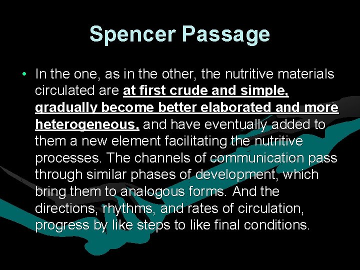 Spencer Passage • In the one, as in the other, the nutritive materials circulated Spencer Passage • In the one, as in the other, the nutritive materials circulated