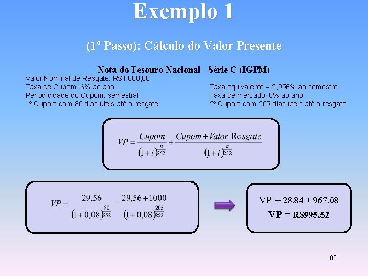 Exemplo 1 (1º Passo): Cálculo do Valor Presente Nota do Tesouro Nacional - Série