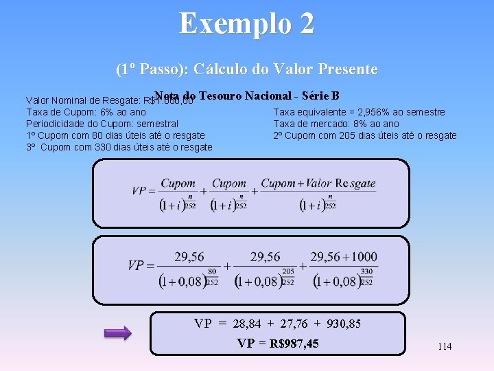 Exemplo 2 (1º Passo): Cálculo do Valor Presente Nota do Tesouro Nacional - Série