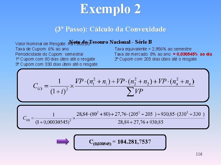 Exemplo 2 (3º Passo): Cálculo da Convexidade Nota do Tesouro Nacional - Série B