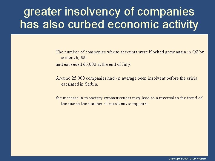 greater insolvency of companies has also curbed economic activity The number of companies whose