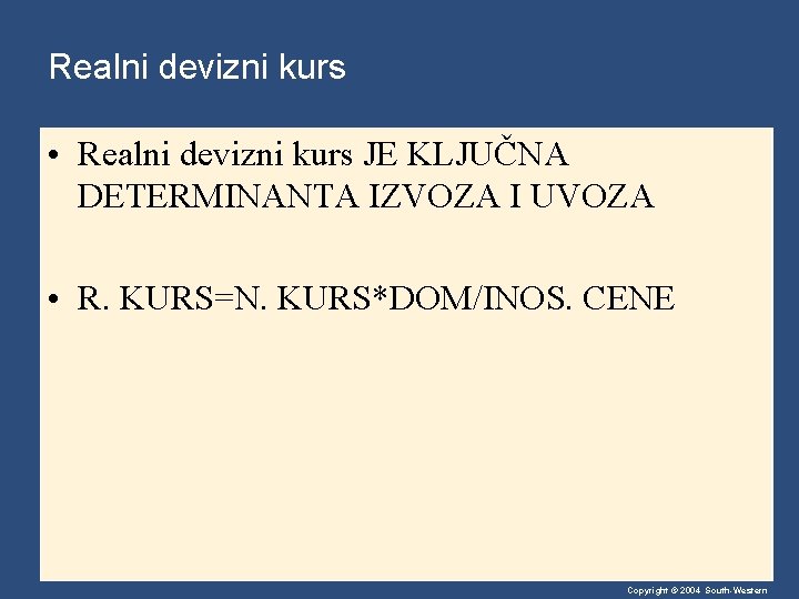 Realni devizni kurs • Realni devizni kurs JE KLJUČNA DETERMINANTA IZVOZA I UVOZA •