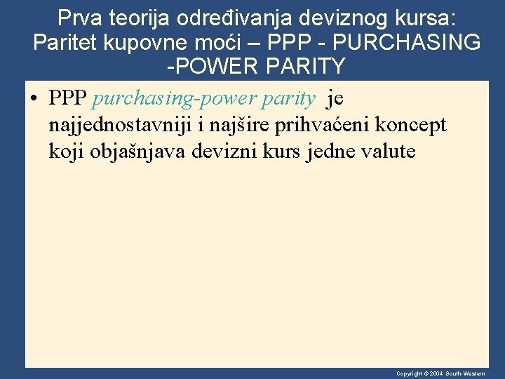 Prva teorija određivanja deviznog kursa: Paritet kupovne moći – PPP - PURCHASING -POWER PARITY