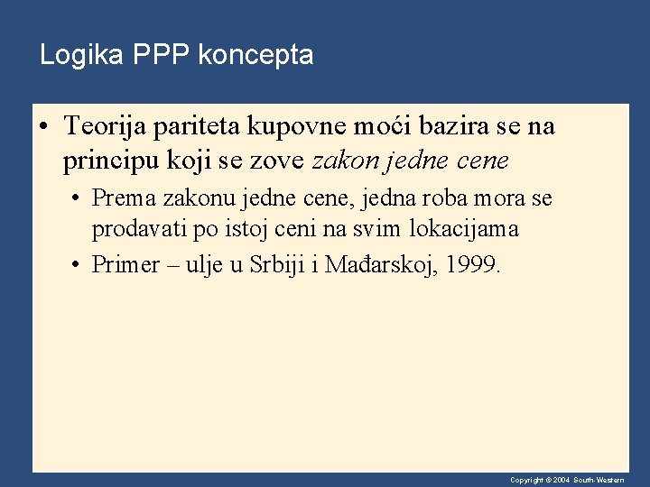 Logika PPP koncepta • Teorija pariteta kupovne moći bazira se na principu koji se Logika PPP koncepta • Teorija pariteta kupovne moći bazira se na principu koji se